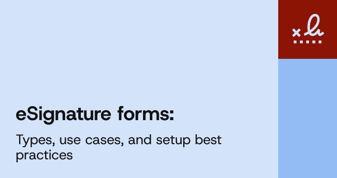 Learn about the forms of eSignatures and the use cases